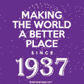 Making The World A Better Place Since 1937