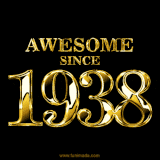A sleek black background with shiny golden text reading 'Awesome Since 1938,' sparkling with reflections, celebrating those born or achieving milestones in 1938.