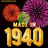 A celebratory golden animation reading 'Made in 1940,' with bright, colorful fireworks bursting in the background to mark a memorable occasion.