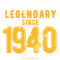 Happy Birthday 1940 GIF. Legendary since 1940.