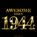 Awesome since 1944 GIF