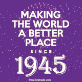 Animated text GIF featuring fireworks burst in the background as bold white text proudly states 'Making the World a Better Place Since 1945.'