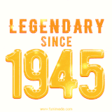 A bold golden animation featuring 'Legendary Since 1945' with a clean, radiant design that highlights the greatness of this special year.
