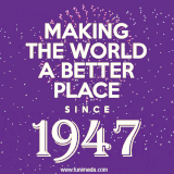 Animated text GIF featuring fireworks burst in the background as bold white text proudly states 'Making the World a Better Place Since 1947.'