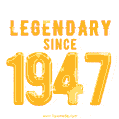 Happy Birthday 1947 GIF. Legendary since 1947.