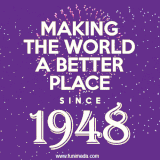 Animated text GIF featuring fireworks burst in the background as bold white text proudly states 'Making the World a Better Place Since 1948.'