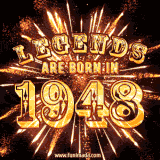 A brilliant golden animated design with fireworks, featuring bold text that reads 'Legends Are Born in 1948,' celebrating new births and milestone birthdays.