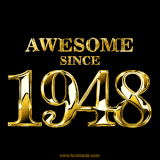 A sleek black background with shiny golden text reading 'Awesome Since 1948,' sparkling with reflections, celebrating those born or achieving milestones in 1948.
