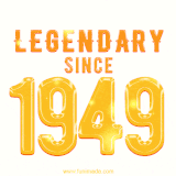 A bold golden animation featuring 'Legendary Since 1949' with a clean, radiant design that highlights the greatness of this special year.