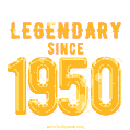 Happy Birthday 1950 GIF. Legendary since 1950.