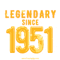 Happy Birthday 1951 GIF. Legendary since 1951.