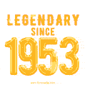 Happy Birthday 1953 GIF. Legendary since 1953.