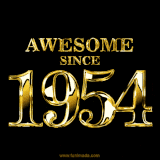 A sleek black background with shiny golden text reading 'Awesome Since 1954,' sparkling with reflections, celebrating those born or achieving milestones in 1954.