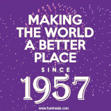 Animated text GIF featuring fireworks burst in the background as bold white text proudly states 'Making the World a Better Place Since 1957.'