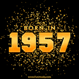 A sparkling black and gold animation with bold golden text reading 'Born in 1957,' surrounded by shimmering confetti.