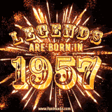 A brilliant golden animated design with fireworks, featuring bold text that reads 'Legends Are Born in 1957,' celebrating new births and milestone birthdays.
