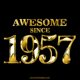 A sleek black background with shiny golden text reading 'Awesome Since 1957,' sparkling with reflections, celebrating those born or achieving milestones in 1957.