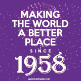Animated text GIF featuring fireworks burst in the background as bold white text proudly states 'Making the World a Better Place Since 1958.'