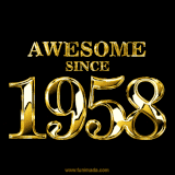 A sleek black background with shiny golden text reading 'Awesome Since 1958,' sparkling with reflections, celebrating those born or achieving milestones in 1958.