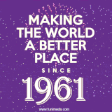 Animated text GIF featuring fireworks burst in the background as bold white text proudly states 'Making the World a Better Place Since 1961.'