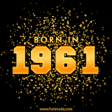 A sparkling black and gold animation with bold golden text reading 'Born in 1961,' surrounded by shimmering confetti.