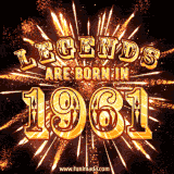 A brilliant golden animated design with fireworks, featuring bold text that reads 'Legends Are Born in 1961,' celebrating new births and milestone birthdays.