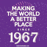Animated text GIF featuring fireworks burst in the background as bold white text proudly states 'Making the World a Better Place Since 1967.'
