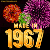 A celebratory golden animation reading 'Made in 1967,' with bright, colorful fireworks bursting in the background to mark a memorable occasion.