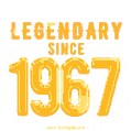 Happy Birthday 1967 GIF. Legendary since 1967.