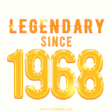 A bold golden animation featuring 'Legendary Since 1968' with a clean, radiant design that highlights the greatness of this special year.