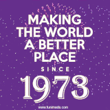 Animated text GIF featuring fireworks burst in the background as bold white text proudly states 'Making the World a Better Place Since 1973.'