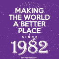 Making The World A Better Place Since 1982