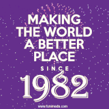 Animated text GIF featuring fireworks burst in the background as bold white text proudly states 'Making the World a Better Place Since 1982.'