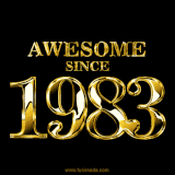 A sleek black background with shiny golden text reading 'Awesome Since 1983,' sparkling with reflections, celebrating those born or achieving milestones in 1983.