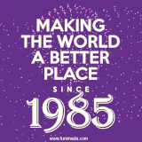 Animated text GIF featuring fireworks burst in the background as bold white text proudly states 'Making the World a Better Place Since 1985.'