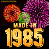 A celebratory golden animation reading 'Made in 1985,' with bright, colorful fireworks bursting in the background to mark a memorable occasion.