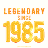 A bold golden animation featuring 'Legendary Since 1985' with a clean, radiant design that highlights the greatness of this special year.