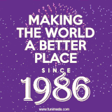 Animated text GIF featuring fireworks burst in the background as bold white text proudly states 'Making the World a Better Place Since 1986.'