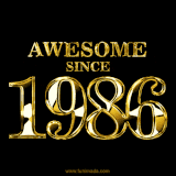 A sleek black background with shiny golden text reading 'Awesome Since 1986,' sparkling with reflections, celebrating those born or achieving milestones in 1986.