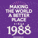 Animated text GIF featuring fireworks burst in the background as bold white text proudly states 'Making the World a Better Place Since 1988.'