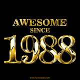 A sleek black background with shiny golden text reading 'Awesome Since 1988,' sparkling with reflections, celebrating those born or achieving milestones in 1988.