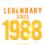 A bold golden animation featuring 'Legendary Since 1988' with a clean, radiant design that highlights the greatness of this special year.