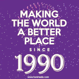 Animated text GIF featuring fireworks burst in the background as bold white text proudly states 'Making the World a Better Place Since 1990.'