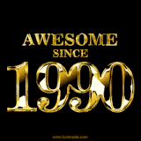 A sleek black background with shiny golden text reading 'Awesome Since 1990,' sparkling with reflections, celebrating those born or achieving milestones in 1990.