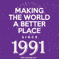 Making The World A Better Place Since 1991