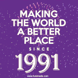 Animated text GIF featuring fireworks burst in the background as bold white text proudly states 'Making the World a Better Place Since 1991.'