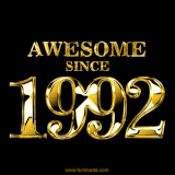 A sleek black background with shiny golden text reading 'Awesome Since 1992,' sparkling with reflections, celebrating those born or achieving milestones in 1992.
