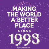 Animated text GIF featuring fireworks burst in the background as bold white text proudly states 'Making the World a Better Place Since 1993.'