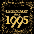Legendary since 1995. Happy Birthday!