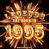A brilliant golden animated design with fireworks, featuring bold text that reads 'Legends Are Born in 1995,' celebrating new births and milestone birthdays.